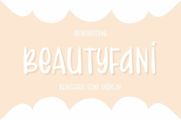 Beautyfani: The Playful Display Font for Handmade Brands