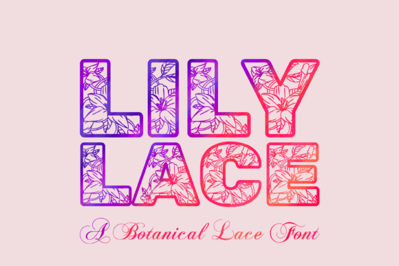Lily Lace: The Elegant Botanical Display Font for Handmade Crafts