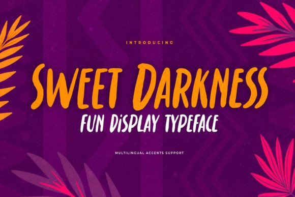 Sweet Darkness Typeface Review for Campaign Design